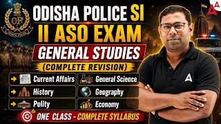 ODISHA POLICE SI II ASO EXAM | GENERAL STUDIES | COMPLETE REVISION By Ashok Sir