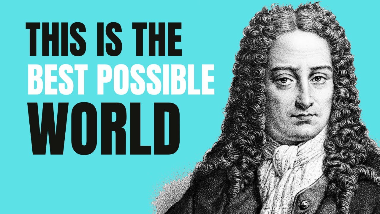 Leibnizian Optimism Explained | Philosophy
