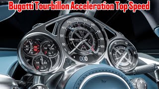 2026 Bugatti Tourbillon Acceleration Top Speed and New Steering Wheel System
