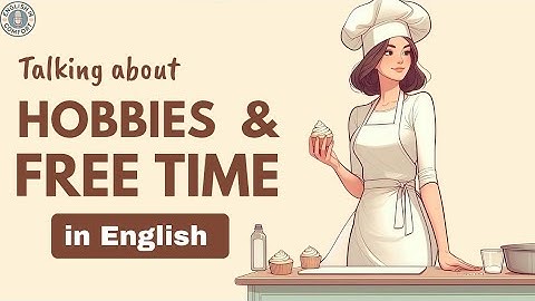 Talking About Hobbies & Free Time in English | Easy English Conversation | English Learning Podcast
