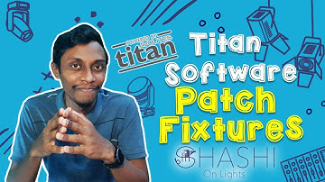 Avolites Titan - Patch Fixtures, Quick and easily.