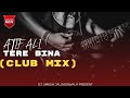 Tere bin club mix remix by dj umesh jalgaonwala djumeshinthemixatifaslam dj trendingsong