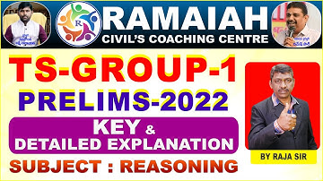 TS-GROUP-1 PRELIMS-2022 || REASONING || KEY &DETAILED EXPLANATION || BY RAJA SIR