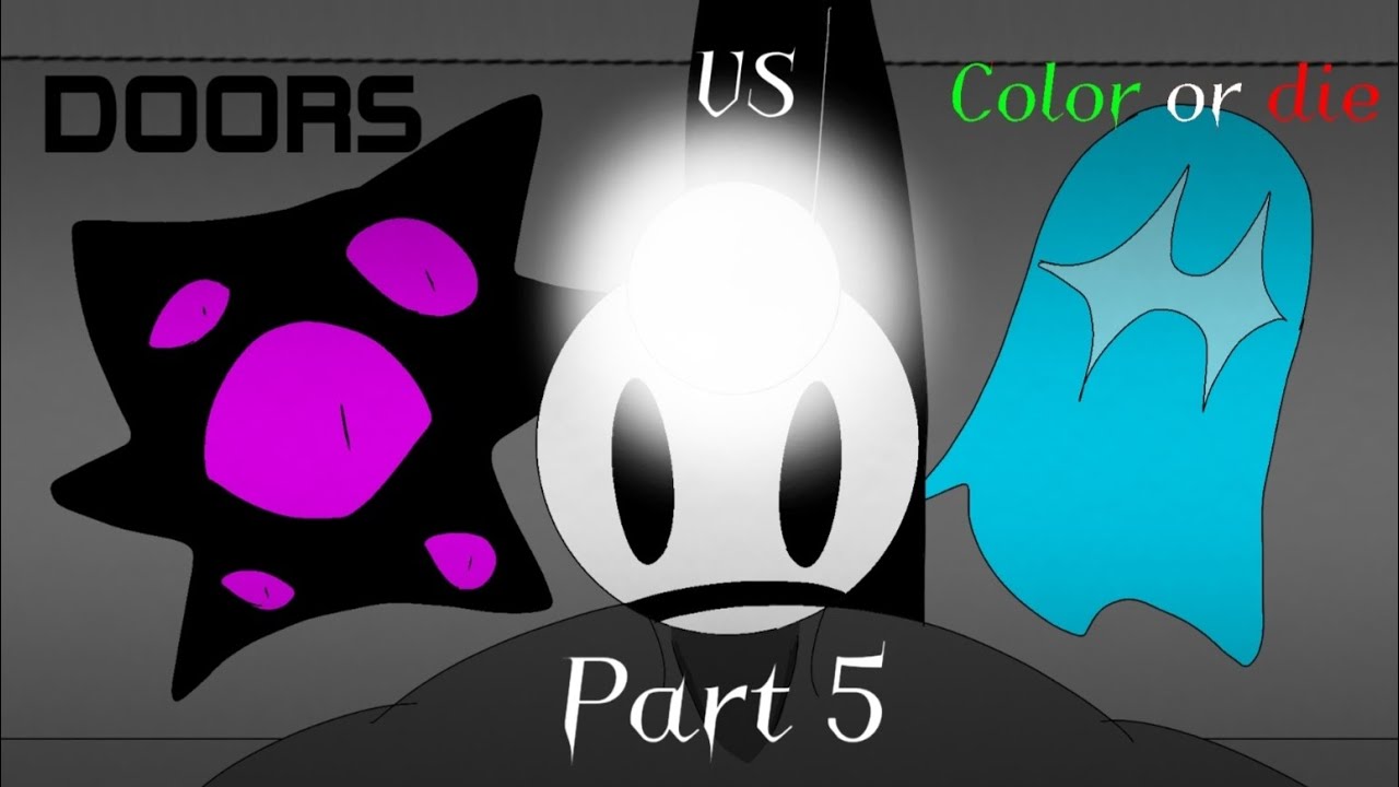 Doors vs Color or Die Part 5 (eyes & Halt vs Claude)