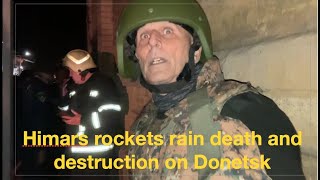 HIMARS ROCKETS RAIN DEATH AND DESTRUCTION ON DONETSK