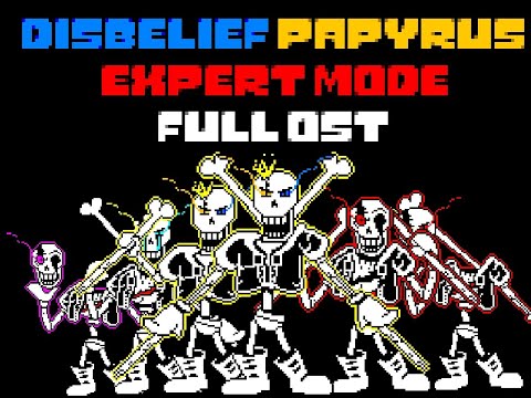 Видео: Disbelief Papyrus Expert Mode full OST {9k subs special!}