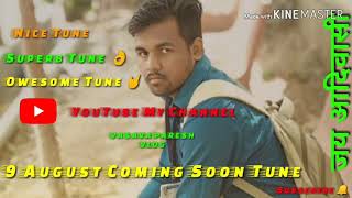 9 august coming soon tune || vasava paresh vlog || owesome tune