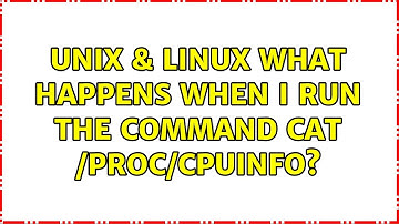 Unix & Linux: What happens when I run the command cat /proc/cpuinfo? (3 Solutions!!)