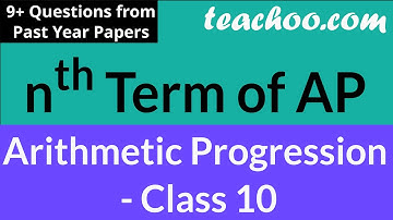 Arithmetic Progression Class 10 - Part 2 - nth term of AP (with 9+ Solved Questions)