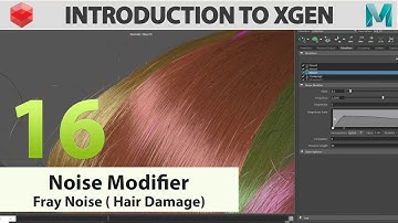 Introduction to Xgen Series: 16   noise modifier   fray noise