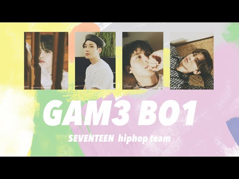 【カナルビ／和訳】GAM3 BO1／SEVENTEEN hiphop team