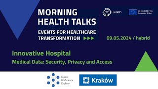 EIT Health Morning Health Talks: Innovative hospital – Medical Data: Security, Privacy and Access