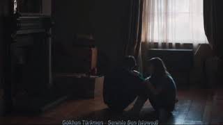 Gökhan Türkmen - Seninle Ben (Slowed)