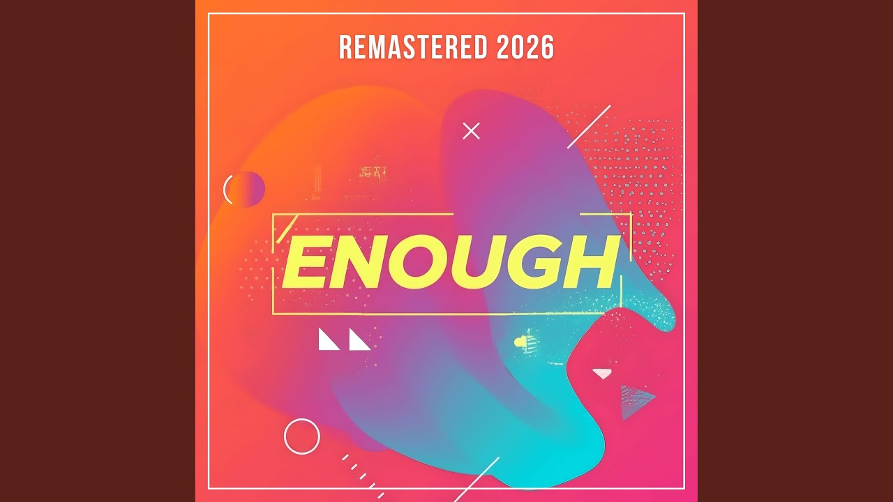Mira Enough - Remastered 2026 en YouTube Mira Enough - Remastered 2026 en YouTube