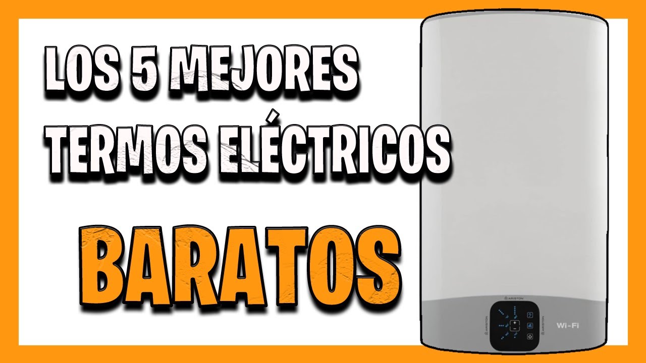 Los 6 mejores termos eléctricos de bajo consumo