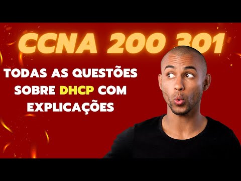 Todas as questões sobre DHCP da prova CCNA 200 301 - Não faça a prova antes de assistir esse vídeo!