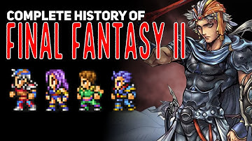 The Making of Final Fantasy II | A Complete History Documentary