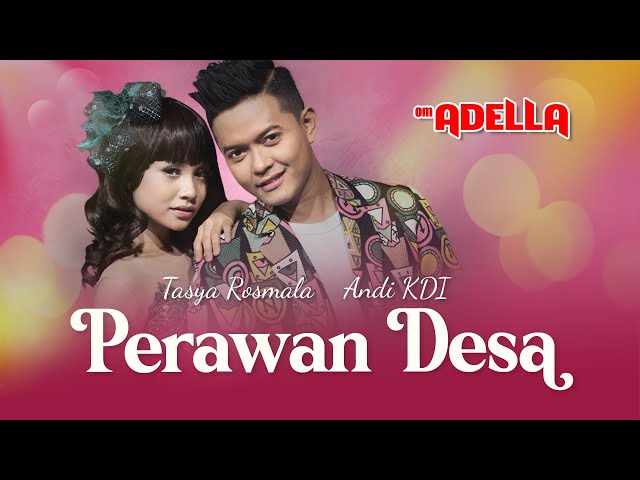 Perawan Desa | Tasya Rosmala Feat Andy KDI | Om. Adella | Pemuda tampan dan Perawan desa class=