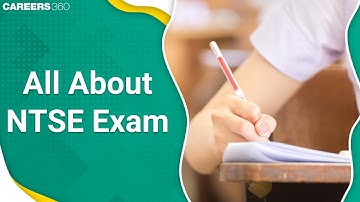 All About NTSE Exam - Eligibility, Exam Pattern, Syllabus