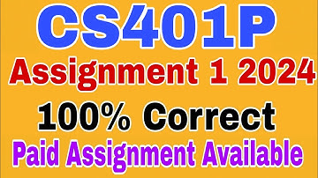 CS401P Assignment 1 Solution 2024||Cs401p Assignment 1 Solution Spring 2024_Cs401p Assignment 1 2024