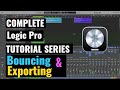 Logic Pro Complete Tutorial - 62 Bouncing &amp; Exporting