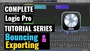 Logic Pro Complete Tutorial - 62 Bouncing & Exporting