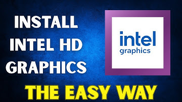 How to Install or Update Intel HD Graphics Driver (Windows 11 & 10) - The Easy Way