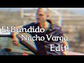 Nacho Varga Edit El Bandido mp3