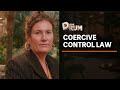 What is coercive control, and what would laws that could jail perpetrators look like? | The Drum