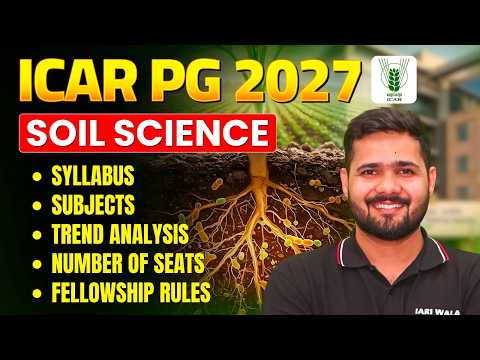 ICAR PG (JRF) 2027 Soil Science | Syllabus, Seats, Fellowship & Strategy | By IARI WALA