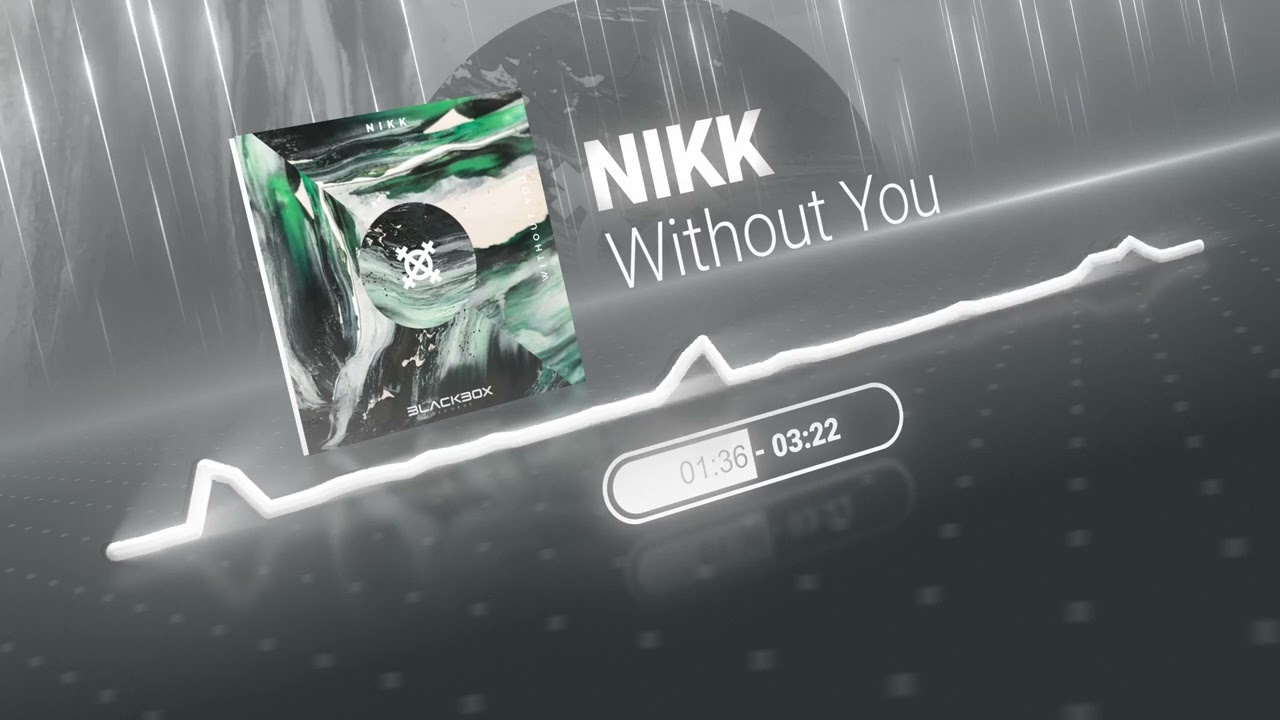 Watch NIKK - Without You on YouTube Watch NIKK - Without You on YouTube