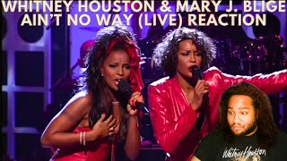 Whitney Houston & Mary J  Blige Ain't No Way reaction