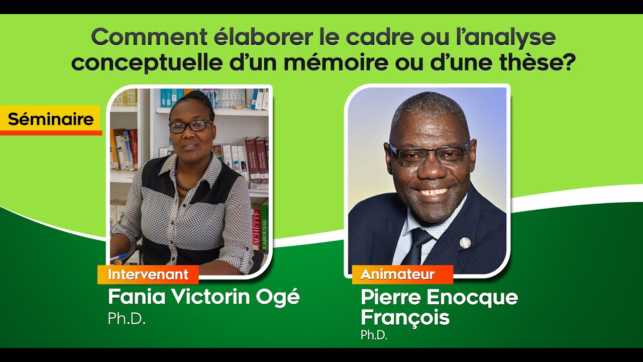 Comment élaborer le cadre ou l'analyse conceptuelle d'un mémoire ou d'une thèse?