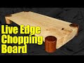 Live Edge Chopping Board