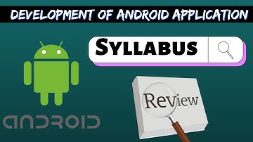 Development of Android Application Syllabus Review| Computer Science & IT 6th Semester Bteup