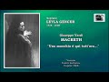 Soprano LEYLA GENCER - Macbeth  &quot;Una macchia e qui tutt&#39;ora...&quot;  (Live)