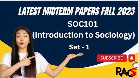 SOC101 (Introduction to Sociology) Midterm Paper Fall 2023 - Set 1 -  With Tips For Exam Preparation