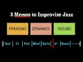 3 Memos to Improvise Thrilling Jazz