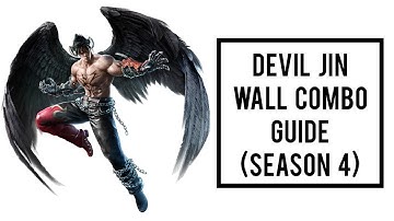 Tekken 7 | Devil Jin wall combo guide (Season 4)