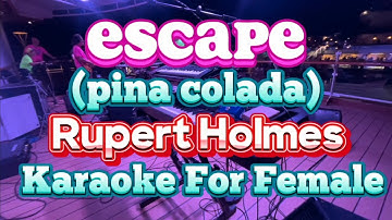 Thumbnail of Escape (Pina Colada Song) Rupert Holmes Karaoke For Female Version