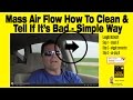 How to | Tell If You Really Need a Mass Air Flow Sensor | Auto Repair | Wesley Harrison | Clean|MAF