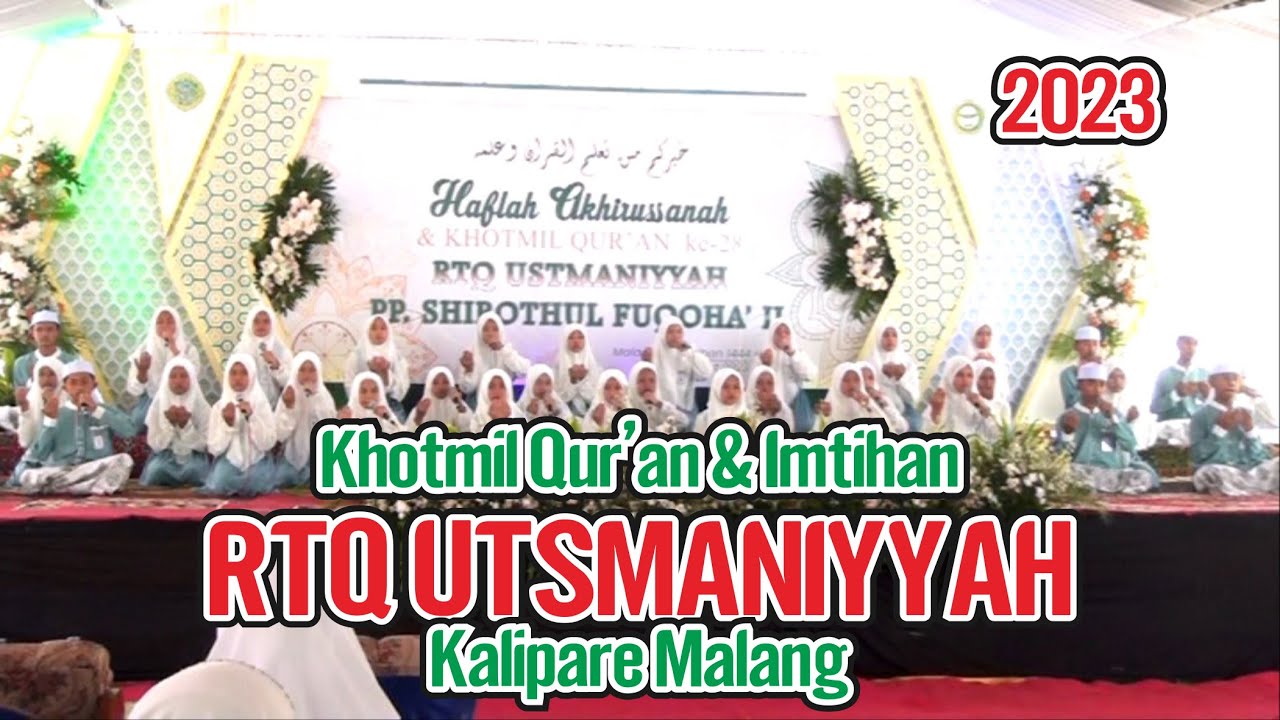 Part 1 | Khotmil Qur'an & Imtihan RTQ Utsmaniyyah | PP. SHIROTHUL FUQOHA' II Kalipare Malang