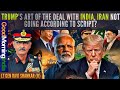 Trump's Art of the Deal with India, Iran not going according to script?
