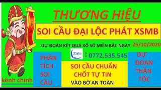 SOI CẦU ĐẠI LỘC PHÁT 25\10\2020 \soi cầu thuận vũ \soi cầu lô đề\chuyên gia soi cầu 365\soi cầu 7777