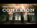 MEDITACIÓN CONEXIÓN EXPRESS