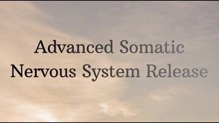 Advanced Somatic Release Meditation | Titration, Pendulation & Nervous System Integration