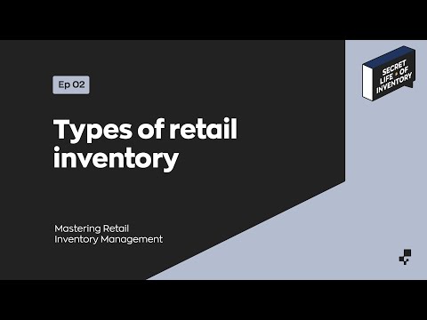 Types of Retail Inventory | Secret Life of Inventory