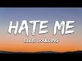 Hate Me - Ellie Goulding &amp; Juice WRLD