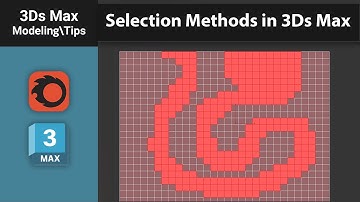 Mastering Selections in 3ds Max — 5 Powerful Methods