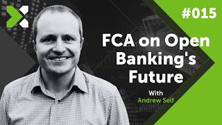 Open Banking's Biggest Problem: The FCA Has a Plan | Ep. 15
